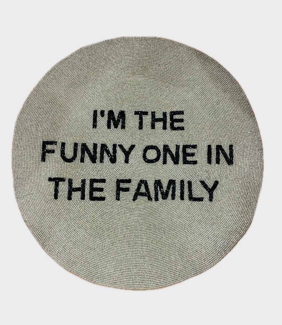 Sample round tablemat I'M THE FUNNY ONE... silver black
