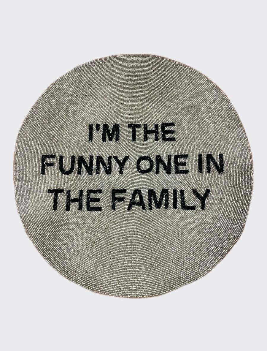 Sample round tablemat I'M THE FUNNY ONE... silver black